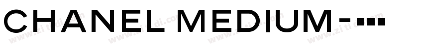 Chanel Medium字体转换 Chanel Medium字体转换